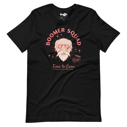 Boomer Squad - Time to Earn Unisex T-Shirt (Black)